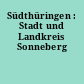 Südthüringen : Stadt und Landkreis Sonneberg