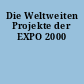 Die Weltweiten Projekte der EXPO 2000