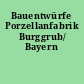 Bauentwürfe Porzellanfabrik Burggrub/ Bayern