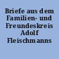 Briefe aus dem Familien- und Freundeskreis Adolf Fleischmanns
