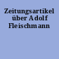 Zeitungsartikel über Adolf Fleischmann