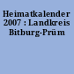 Heimatkalender 2007 : Landkreis Bitburg-Prüm