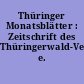 Thüringer Monatsblätter : Zeitschrift des Thüringerwald-Vereins e. V.