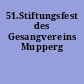 51.Stiftungsfest des Gesangvereins Mupperg