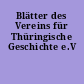 Blätter des Vereins für Thüringische Geschichte e.V