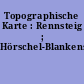 Topographische Karte : Rennsteig ; Hörschel-Blankenstein
