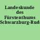 Landeskunde des Fürstenthums Schwarzburg-Rudolstadt