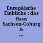 Europäische Einblicke : das Haus Sachsen-Coburg & Gotha, Thüringen und das Königreich Belgien ; Begleitheft zur Ausstellung der Thüringer Aufbaubank in Brüssel