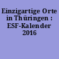 Einzigartige Orte in Thüringen : ESF-Kalender 2016