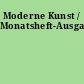 Moderne Kunst / Monatsheft-Ausgabe