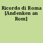 Ricordo di Roma [Andenken an Rom]