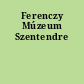 Ferenczy Múzeum Szentendre