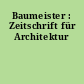 Baumeister : Zeitschrift für Architektur