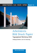 Arbeitskreis Bild Druck Papier Tagungsband Nürnberg 2009 : Wolfgang Brückner zum 80. Geburtstag