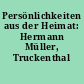 Persönlichkeiten aus der Heimat: Hermann Müller, Truckenthal