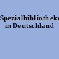 Spezialbibliotheken in Deutschland