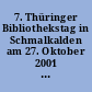 7. Thüringer Bibliothekstag in Schmalkalden am 27. Oktober 2001 : "Bibliotheken - Partner lebenslangen Lernens"