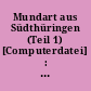 Mundart aus Südthüringen (Teil 1) [Computerdatei] : Geschichten aus Lichte von und mit Hildegard Heinert ; Lieder und Kompositionen aus der Feder v. H. P. Müller