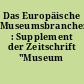 Das Europäische Museumsbranchenbuch : Supplement der Zeitschrift "Museum aktuell"