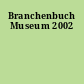 Branchenbuch Museum 2002