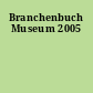 Branchenbuch Museum 2005
