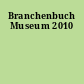 Branchenbuch Museum 2010