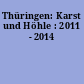 Thüringen: Karst und Höhle : 2011 - 2014