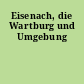 Eisenach, die Wartburg und Umgebung