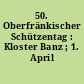 50. Oberfränkischer Schützentag : Kloster Banz ; 1. April 2001