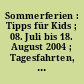 Sommerferien : Tipps für Kids ; 08. Juli bis 18. August 2004 ; Tagesfahrten, Ferienfreizeiten, Sportliches und Kreatives im Landkreis Sonneberg