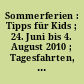 Sommerferien : Tipps für Kids ; 24. Juni bis 4. August 2010 ; Tagesfahrten, Freizeiten, Sportliches und Kreatives im Landkreis Sonneberg