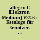 allegro-C [Elektron. Medium] V23,6 : Kataloge für Benutzer, Software für Bibliotheken