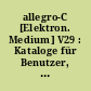 allegro-C [Elektron. Medium] V29 : Kataloge für Benutzer, Software für Bibliotheken