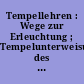 Tempellehren : Wege zur Erleuchtung ; Tempelunterweisungen des Meisters H.