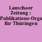 Lauschaer Zeitung : Publikations-Organ für Thüringen