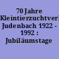 70 Jahre Kleintierzuchtverband Judenbach 1922 - 1992 : Jubiläumstage 24.07.-26.07.1992