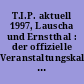 T.I.P. aktuell 1997, Lauscha und Ernstthal : der offizielle Veranstaltungskalender für das Festjahr 1997