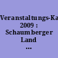 Veranstaltungs-Kalender 2009 : Schaumberger Land ... im Süden des Thüringer Waldes