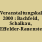 Veranstaltungskalender 2000 : Bachfeld, Schalkau, Effelder-Rauenstein, Mengersgereuth-Hämmern