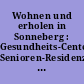 Wohnen und erholen in Sonneberg : Gesundheits-Center, Senioren-Residenz, Exklusives Wohnen