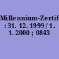 Millennium-Zertifikat : 31. 12. 1999 / 1. 1. 2000 ; 0843