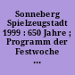 Sonneberg Spielzeugstadt 1999 : 650 Jahre ; Programm der Festwoche vom 23.9.-1.10.99 mit "Großem Festumzug"
