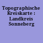 Topographische Kreiskarte : Landkreis Sonneberg