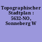 Topographischer Stadtplan : 5632-NO, Sonneberg W