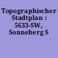 Topographischer Stadtplan : 5633-SW, Sonneberg S