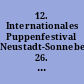12. Internationales Puppenfestival Neustadt-Sonneberg 26. Mai bis 01. Juni 2003 (Haupttage 29. Mai bis 01. Juni) : Programm