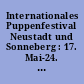 Internationales Puppenfestival Neustadt und Sonneberg : 17. Mai-24. Mai 2020 (Veranstaltung abgesagt - Corona-Pandemie)
