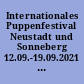 Internationales Puppenfestival Neustadt und Sonneberg 12.09.-19.09.2021 : das Event für Puppen-, Teddy- und Spielzeugliebhaber ; Programm