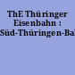ThE Thüringer Eisenbahn : Süd-Thüringen-Bahn
