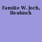 Familie W. Joch, Heubisch